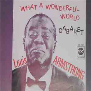 Louis Armstrong - What A Wonderful World / Cabaret