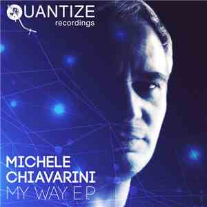 Michele Chiavarini - My Way E.P.