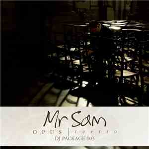 Mr Sam - Opus Tertio (DJ Package 003)