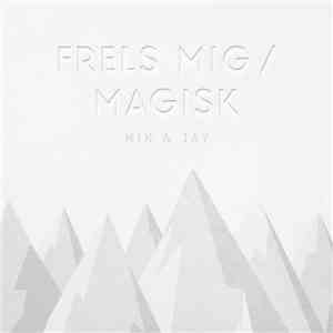 Nik & Jay - Frels Mig / Magisk