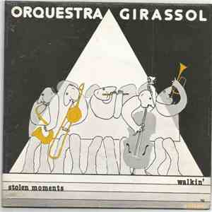 Orquestra Girassol - Walkin / Stolen Moments