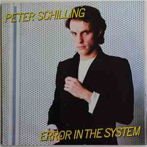 Peter Schilling - Error In The System