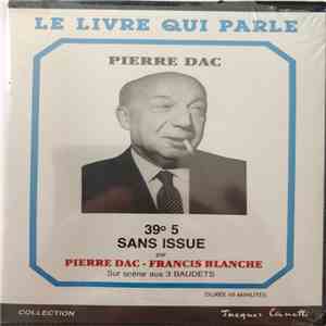 Pierre Dac Par Pierre Dac - Francis Blanche - 39° 5 Sans Issue