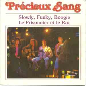 Précieux Sang - Slowly, Funky, Boogie - Le Prisonnier Et Le Rat