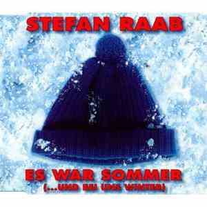 Stefan Raab - Es War Sommer (...Und Bei Uns War Winter)