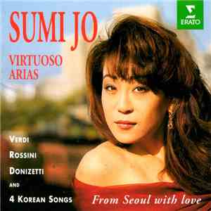 Sumi Jo - Virtuoso Arias/From Seoul With Love
