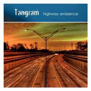 Tangram  - Highway Ambience