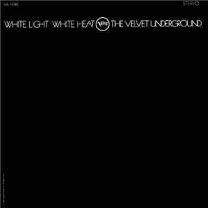 The Velvet Underground - White Light/White Heat