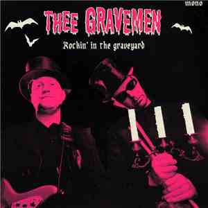 Thee Gravemen - Rockin' In The Graveyard