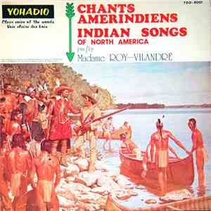 Yohadio - Chants Amérindiens / Indian Songs Of North America