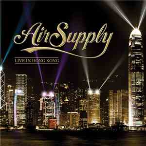 Air Supply - Air Supply Live In Hong Kong Limited Edition