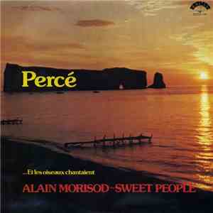 Alain Morisod / Sweet People - Percé