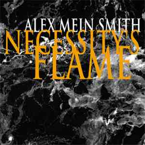 Alex Mein Smith - Necessity's Flame