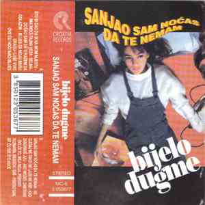 Bijelo Dugme - Sanjao Sam Noćas Da Te Nemam (Balade)