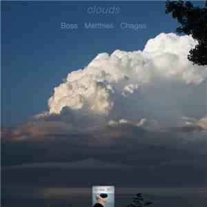 Boss, Matthies, Chagas - Clouds