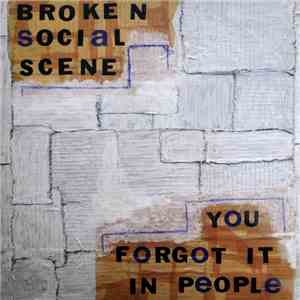 Broken Social Scene - You Forgot It In People