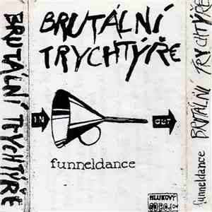 Brutální Trychtýře - FunnelDance