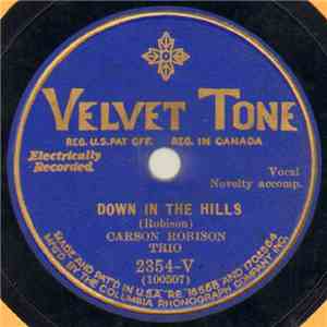 Carson Robison Trio - Down In The Hills / Old Kentucky Cabin