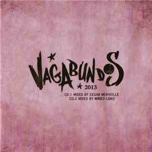 Cesar Merveille | Mirko Loko - Vagabundos 2013 Volume II