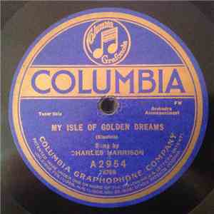 Charles Harrison  - My Isle Of Golden Dreams / Venetian Moon