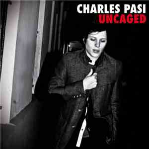 Charles Pasi - Uncaged