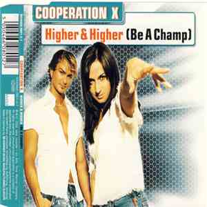 Cooperation X - Higher & Higher (Be A Champ)