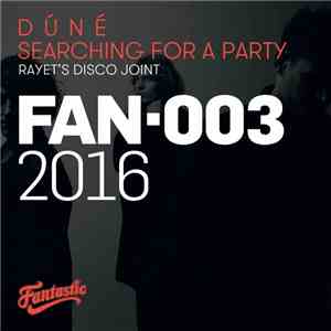 Dúné - Searching For A Party (Rayet Remix)