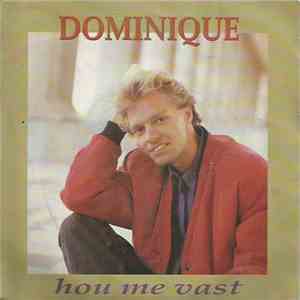 Dominique - Hou Me Vast