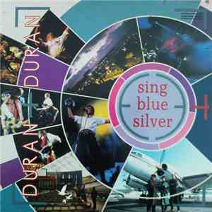 Duran Duran - Sing Blue Silver