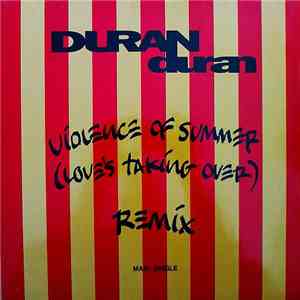 Duran Duran - Violence Of Summer (Love's Taking Over) Remix