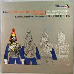 Elgar, Bliss, London Symphony Orchestra, Sir Arthur Bliss - Pomp And Circum ...