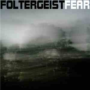Foltergeist - Fear