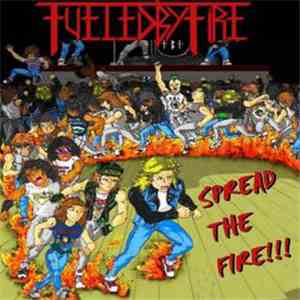Fueled By Fire - Spread The Fire