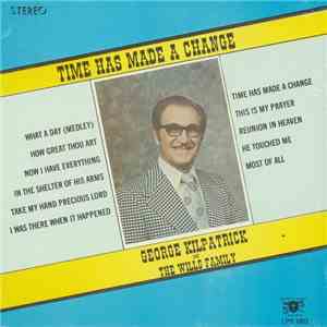 George Kilpatrick & The Wills Family - Time Has Made A Change
