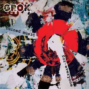 Grok  - Ruined Music For Everyone