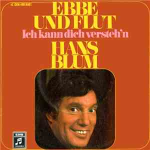Hans Blum - Ebbe Und Flut / Ich Kann Dich Versteh'n