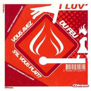 I Luv' - Vous Avez Du Feu S'Il Vous Plait?