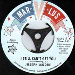 Joseph Moore  / The Blenders  - I Still Can't Get You / Your Love Has Got Me Down