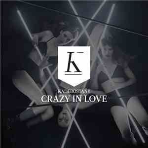 Kadebostany - Crazy In Love