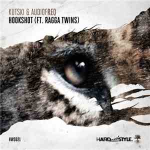 Kutski & Audiofreq Ft. Ragga Twins - Hookshot