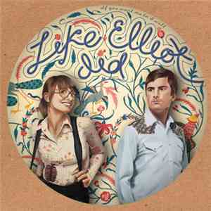 Like Elliot Did - If You Want Me To, I Will