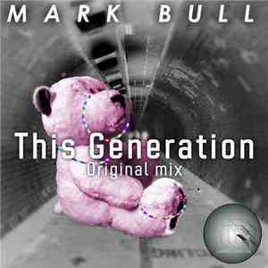 Mark Bull  - This Generation