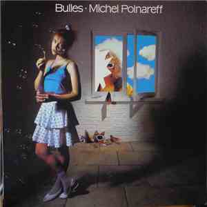 Michel Polnareff - Bulles
