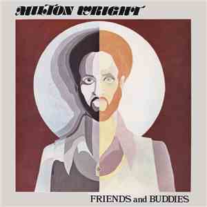 Milton Wright - Friends And Buddies