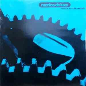 Monica De Luxe - Move To The Music