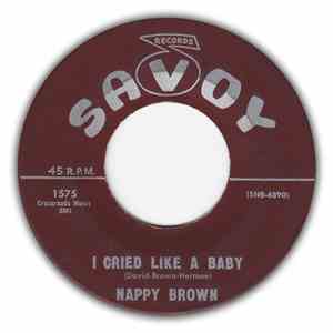 Nappy Brown - I Cried Like A Baby / So Deep