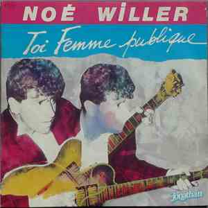 Noé Willer - Toi Femme Publique