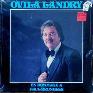 Ovila Landry - En Hommage À Paul Brunelle