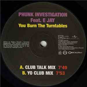 Phunk Investigation Feat. E Jay - You Burn The Turntables