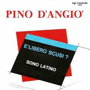 Pino D'Angio' - È Libero Scusi ? / Sono Latino